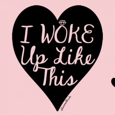 I Woke Up Like This iPhone Background