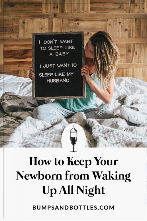 How To Keep Your Newborn From Waking Up All Night Long Bumps and Bottles